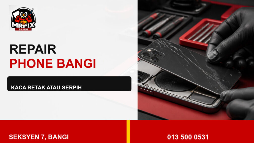 Repair Back Glass Phone Bangi: Bila Kaca Belakang Retak atau Serpih — featured image