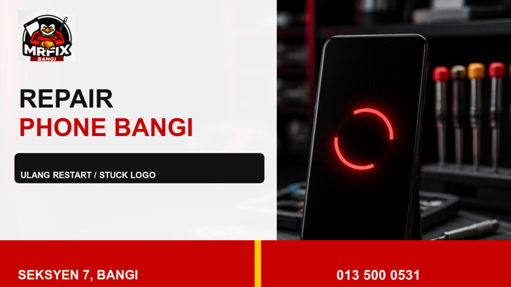 Repair Phone Bootloop Bangi: Bila Telefon Ulang Restart dan Tersangkut Logo — featured image