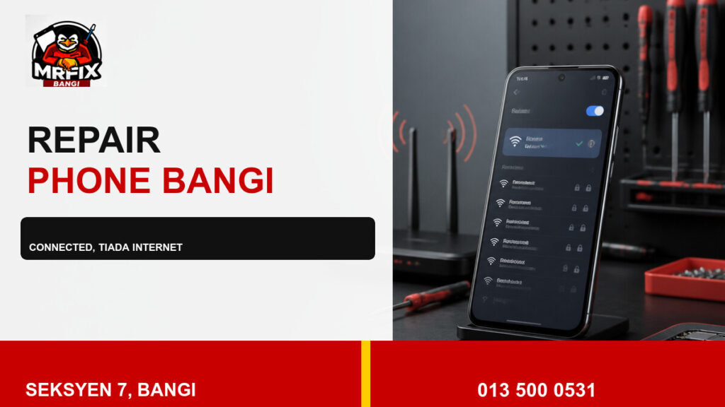 Repair WiFi Phone Bangi: Telefon Connected Tetapi Tiada Internet — featured image