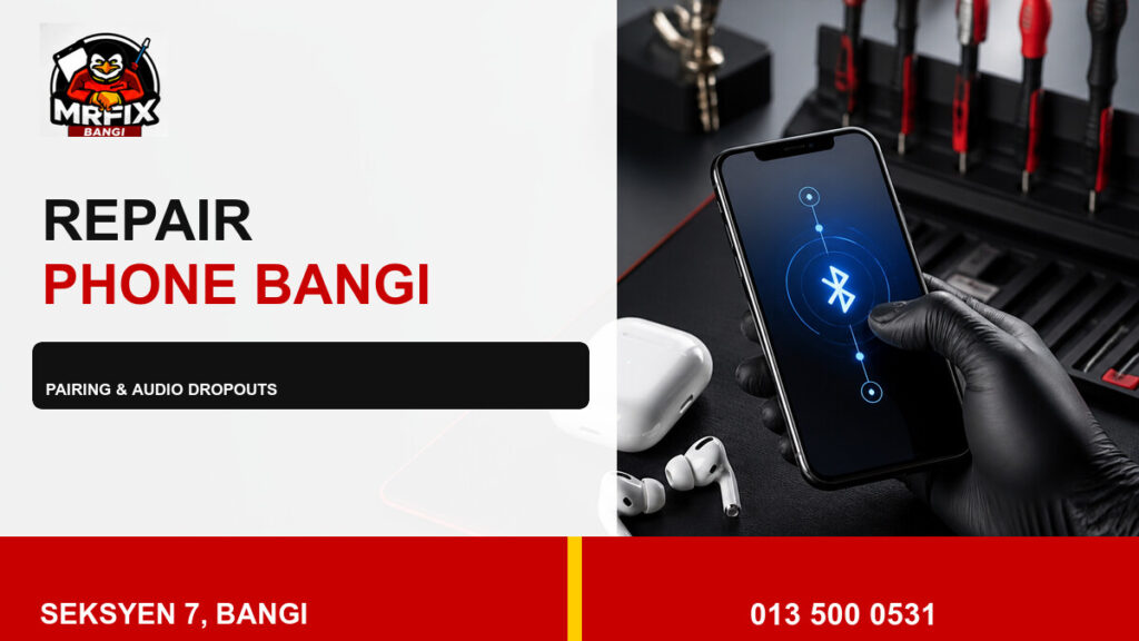 Repair Bluetooth Phone Bangi: Intermittent Pairing and Audio Dropouts — featured image
