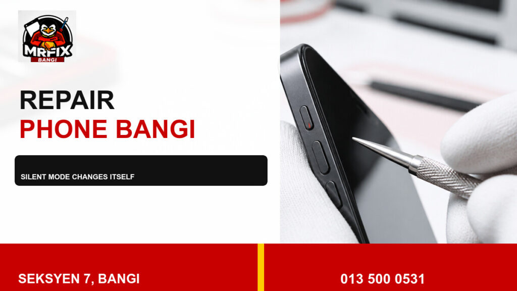 Repair Mute Switch Phone Bangi: Silent Mode Changes by Itself — featured image