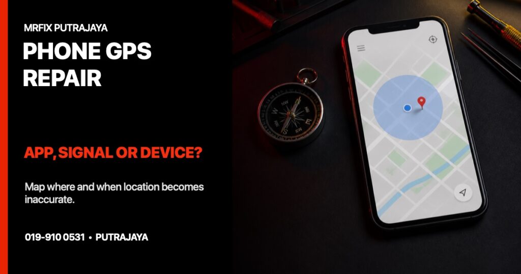 Phone GPS repair Putrajaya app-signal-device assessment featured image