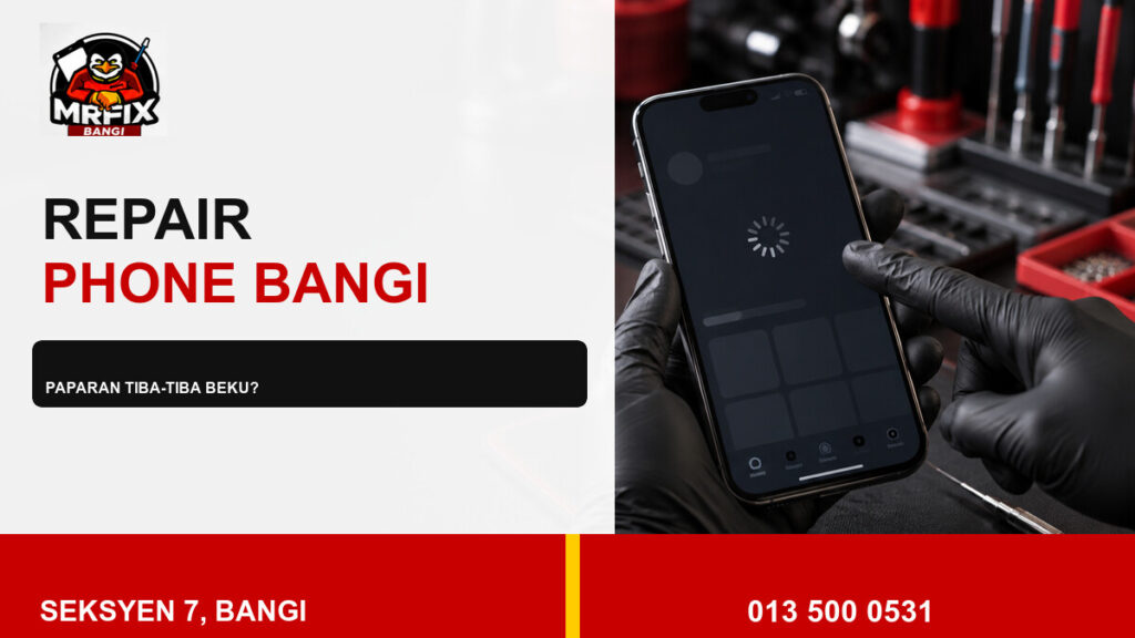 Repair Phone Screen Freeze Bangi: Bila Paparan Tiba-Tiba Beku — featured image