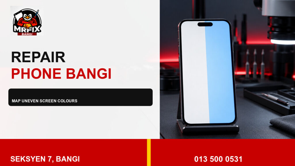 Repair Phone Display Tint Bangi: Mapping Uneven Screen Colours — featured image